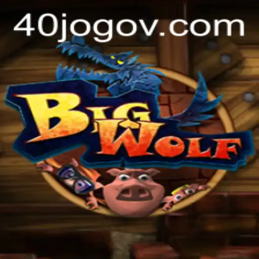 Exploring BigWolf: The Thrilling World of 40 JOGO