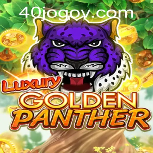 Unveiling the Mystique of LUXURYGOLDENPANTHER: A Journey into the Realm of 40 JOGO